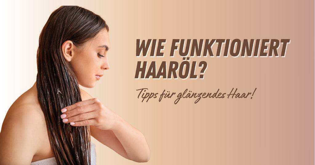 Haaröl richtig anwenden: Profi-Tipps für glänzendes Haar