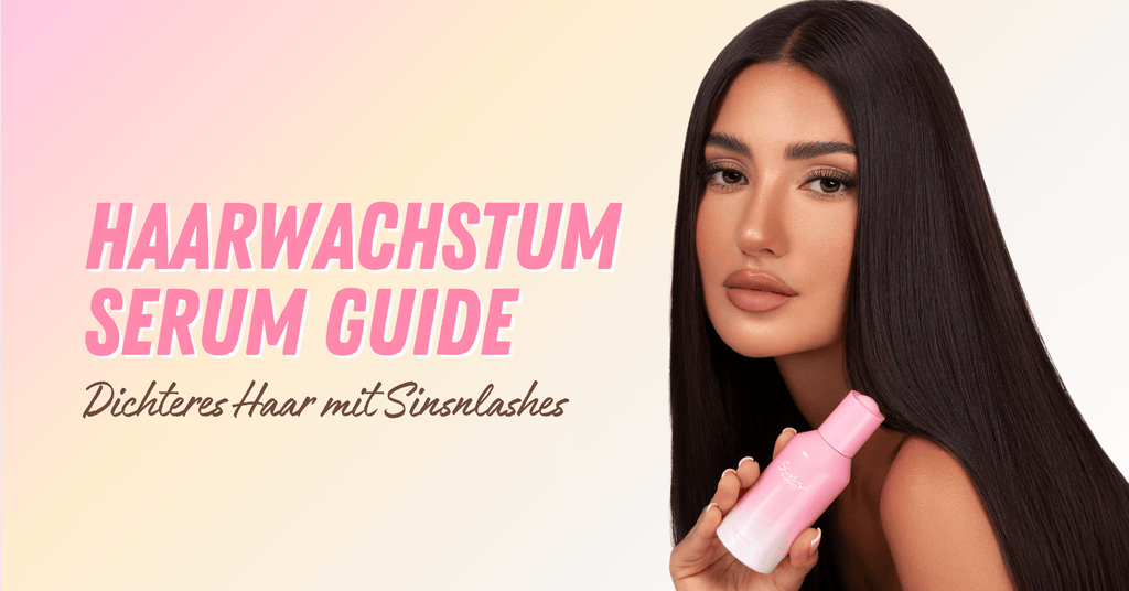 Dein umfassender Haarwachstum Serum Guide für volles, kräftiges Haar